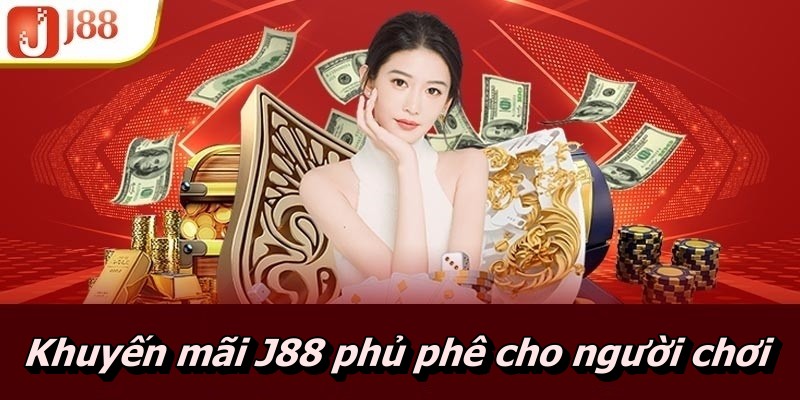 Khuyến mãi J88 phủ phê cho người chơi